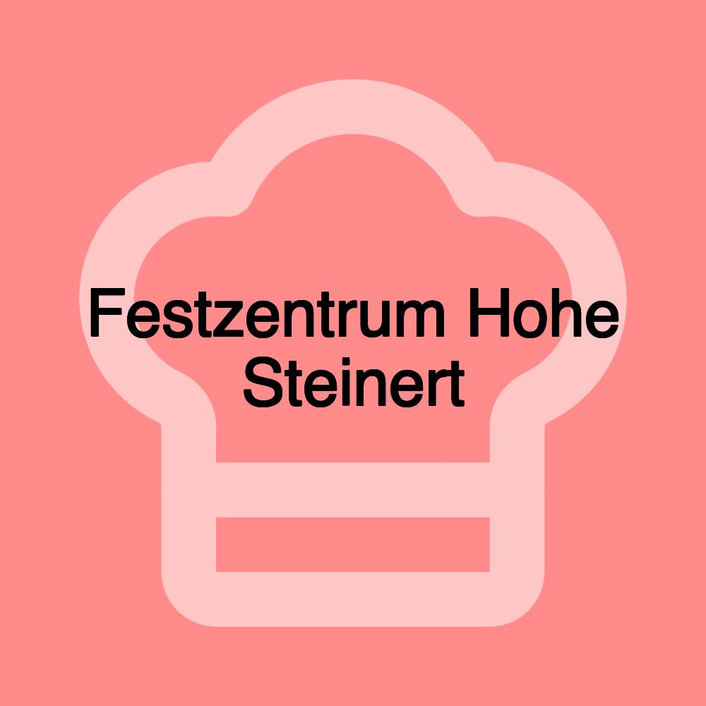 Festzentrum Hohe Steinert