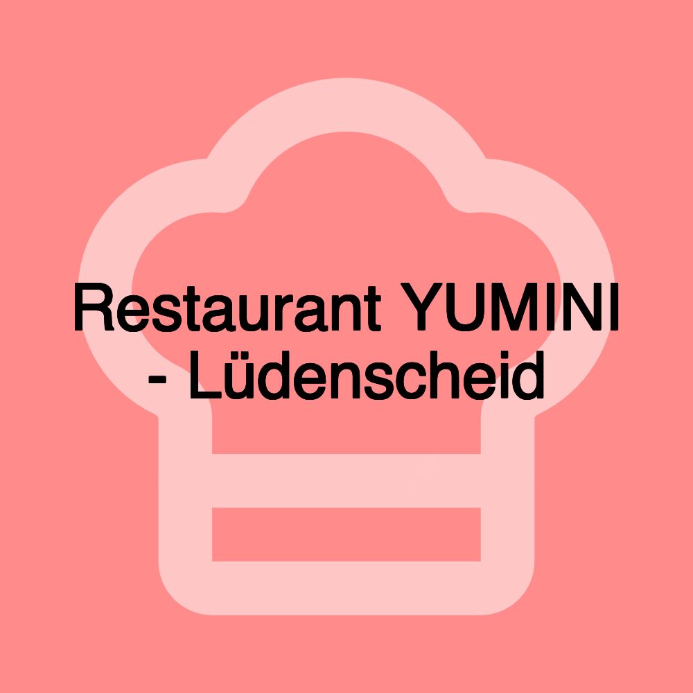 Restaurant YUMINI - Lüdenscheid