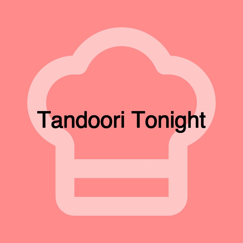 Tandoori Tonight