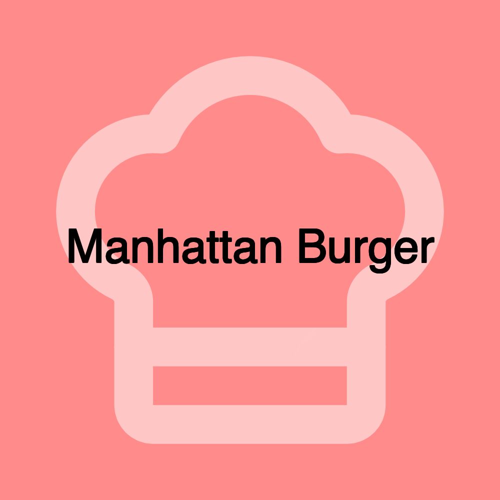 Manhattan Burger