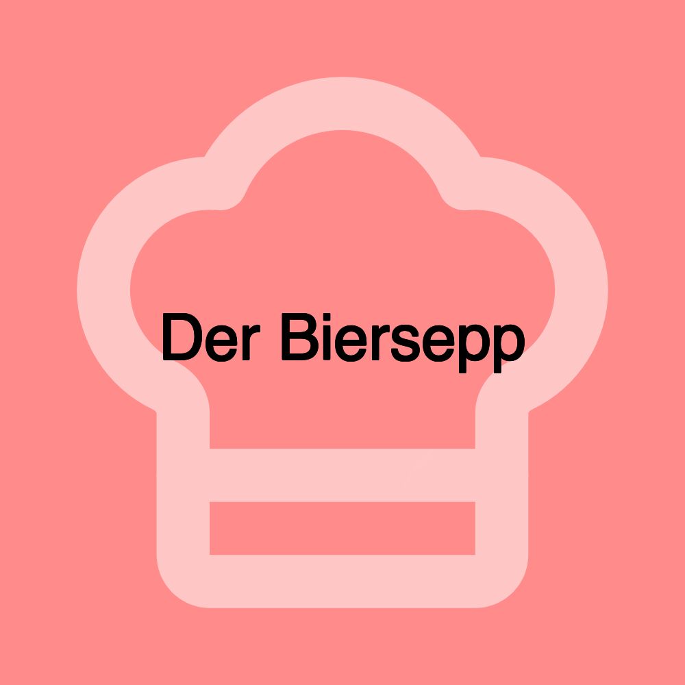 Der Biersepp