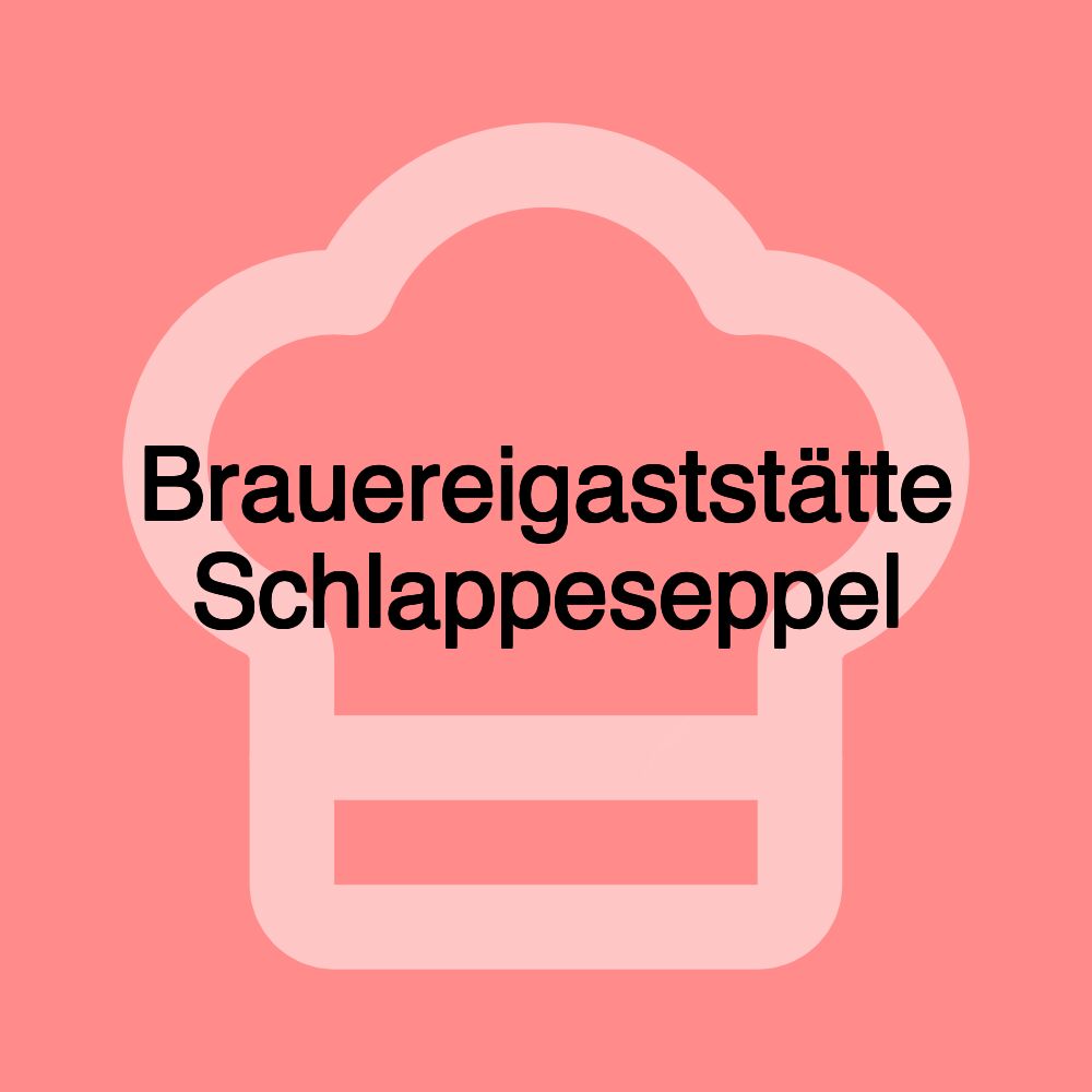 Brauereigaststätte Schlappeseppel