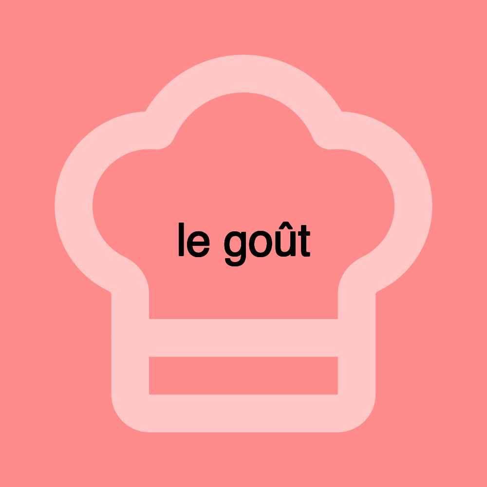 le goût