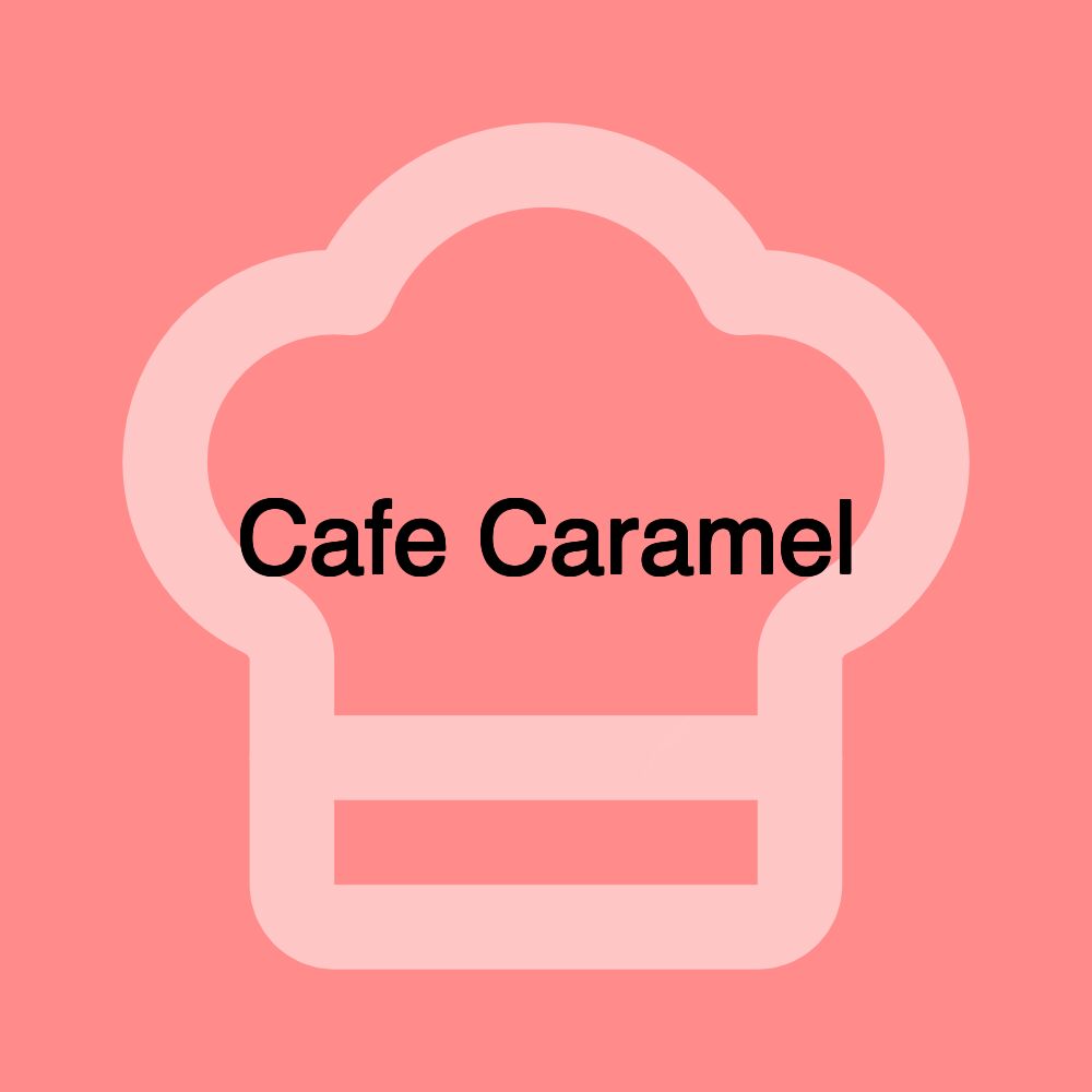 Cafe Caramel