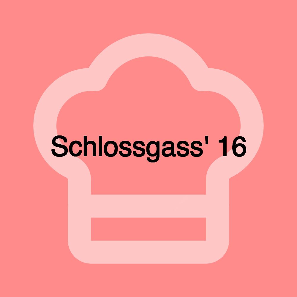 Schlossgass' 16