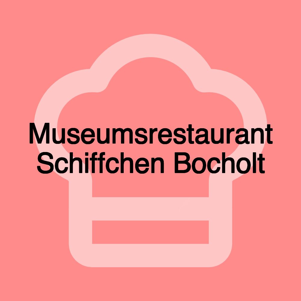 Museumsrestaurant Schiffchen Bocholt