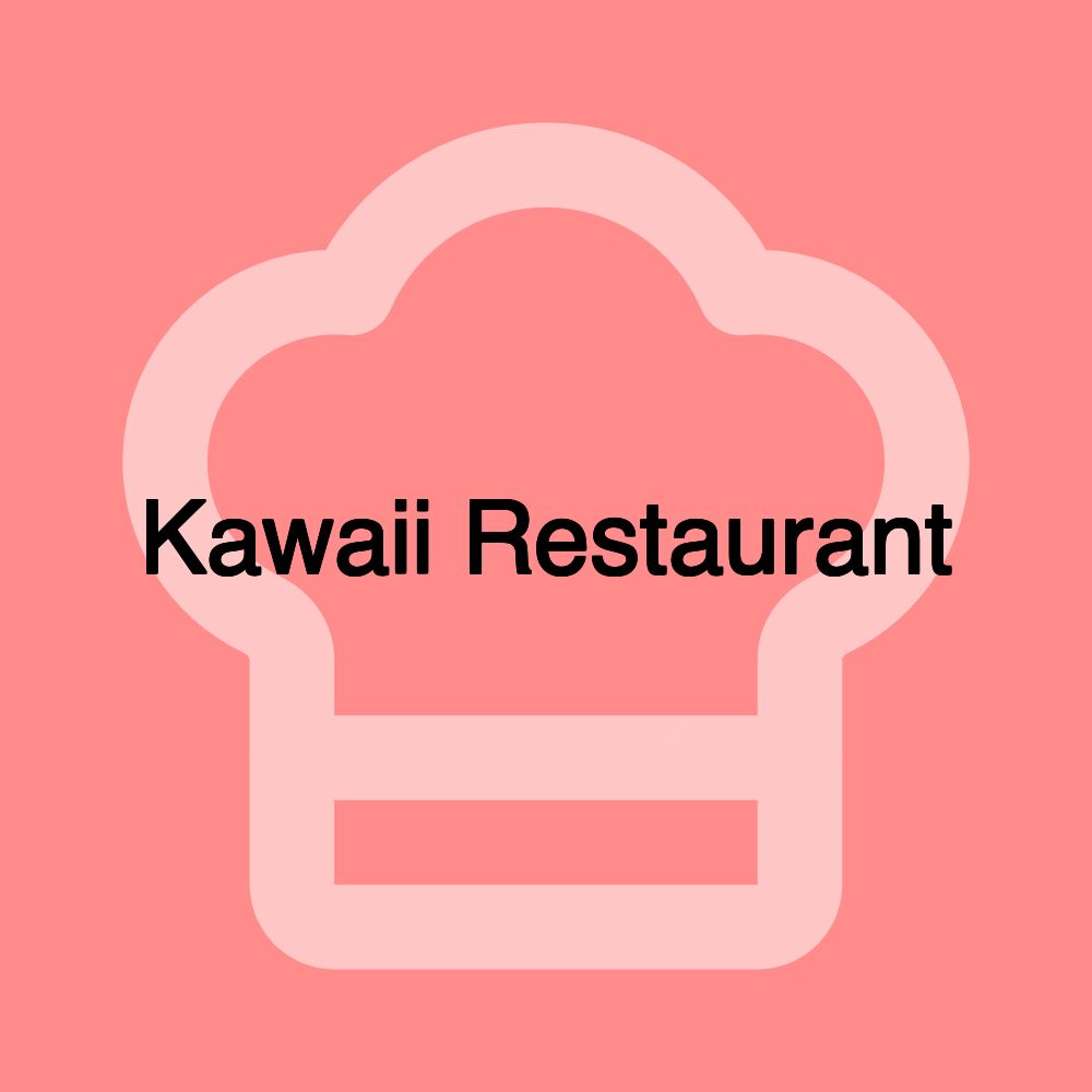 Kawaii Restaurant