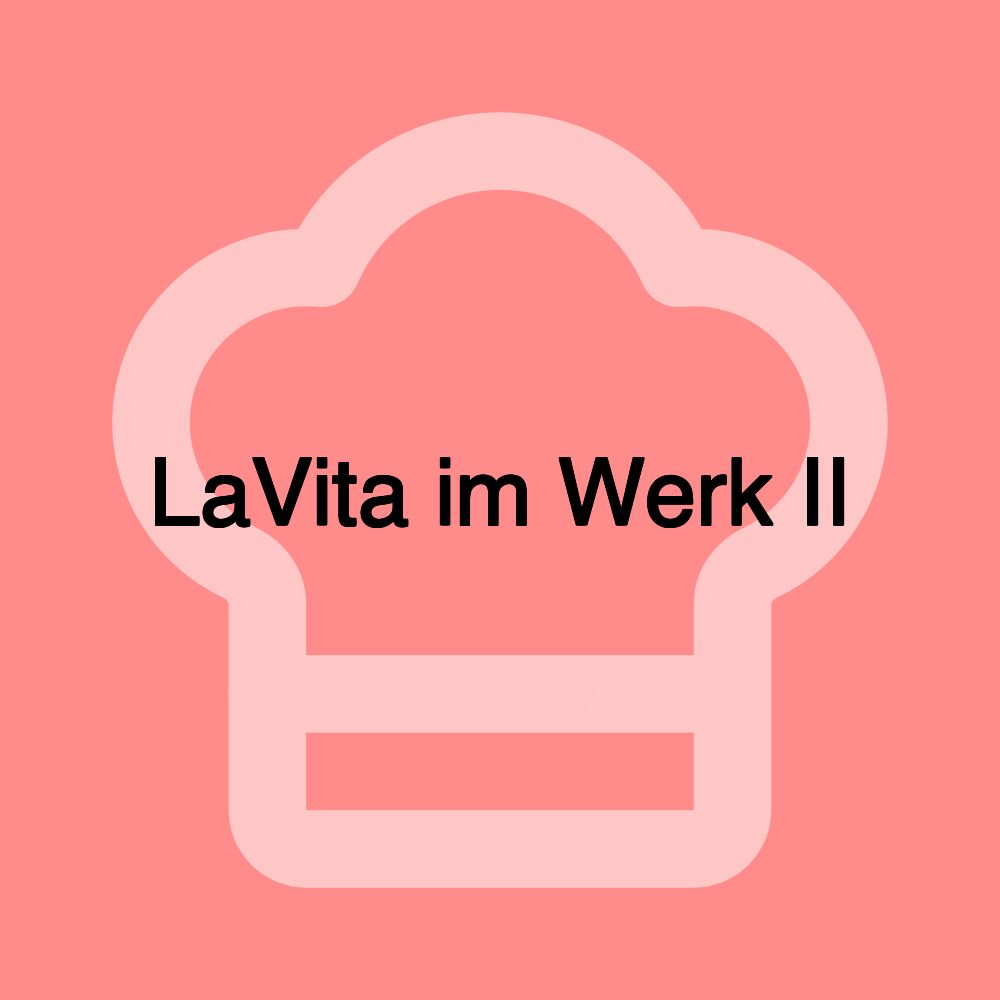 LaVita im Werk II