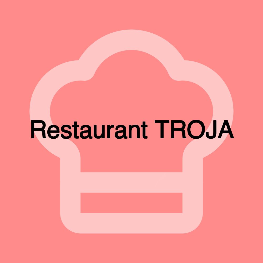 Restaurant TROJA