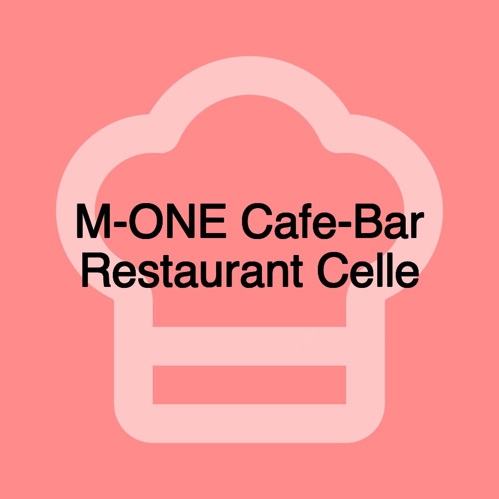 M-ONE Cafe-Bar Restaurant Celle