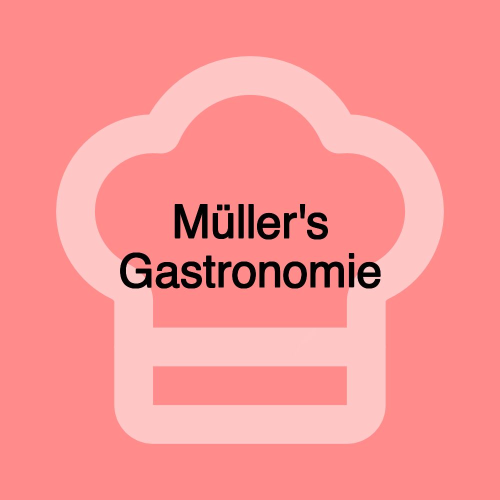 Müller's Gastronomie