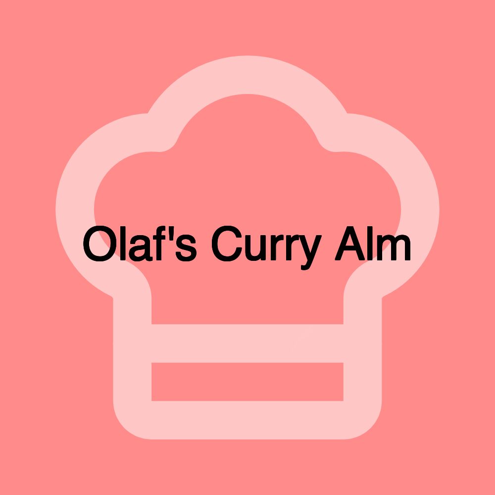 Olaf's Curry Alm