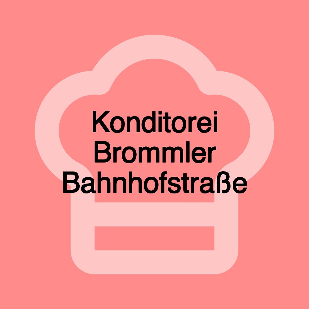 Konditorei Brommler Bahnhofstraße