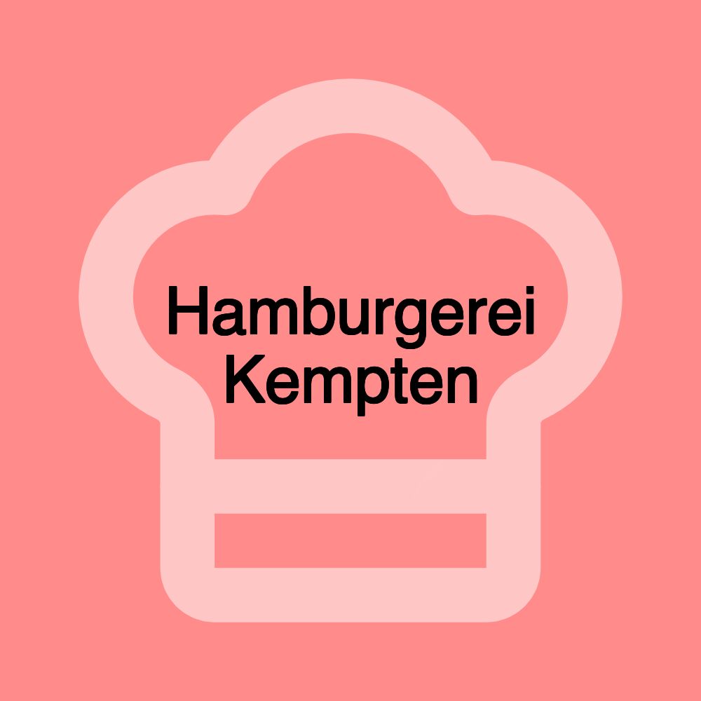 Hamburgerei Kempten