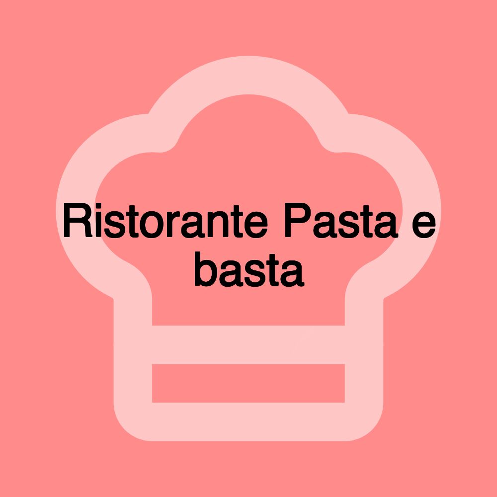 Ristorante Pasta e basta