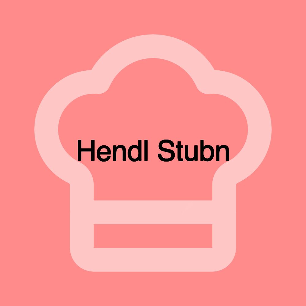 Hendl Stubn