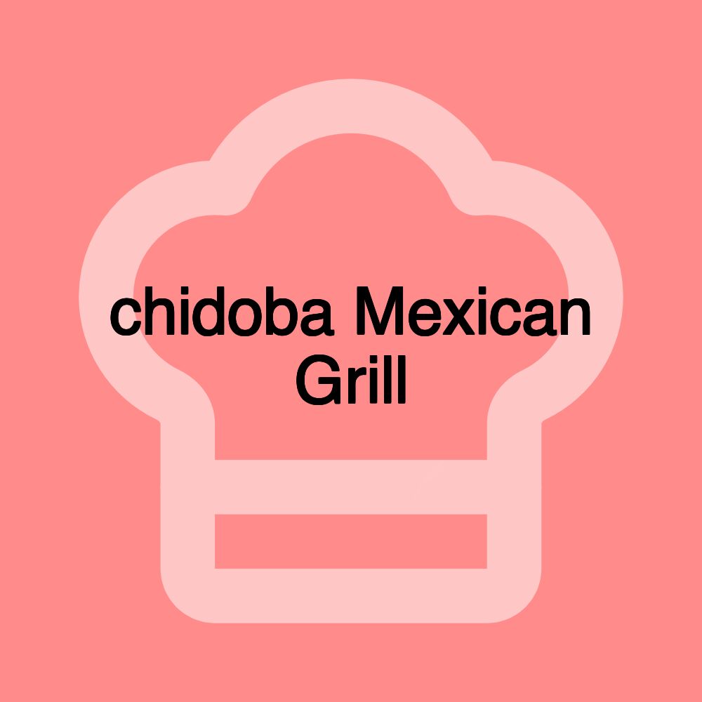 chidoba Mexican Grill