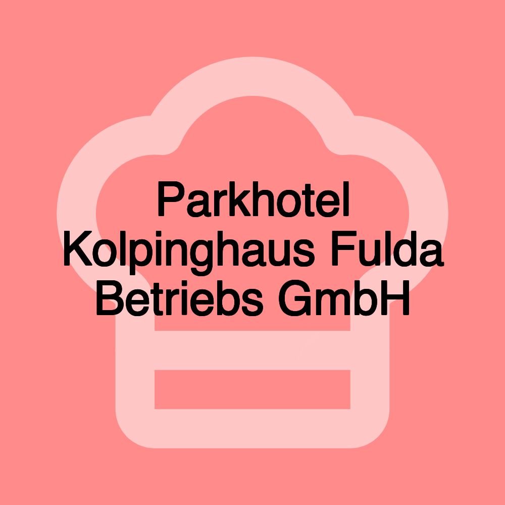 Parkhotel Kolpinghaus Fulda Betriebs GmbH