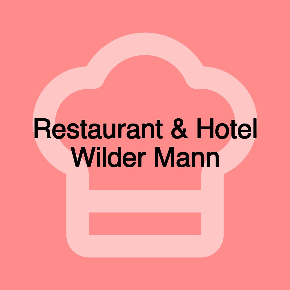 Restaurant & Hotel Wilder Mann