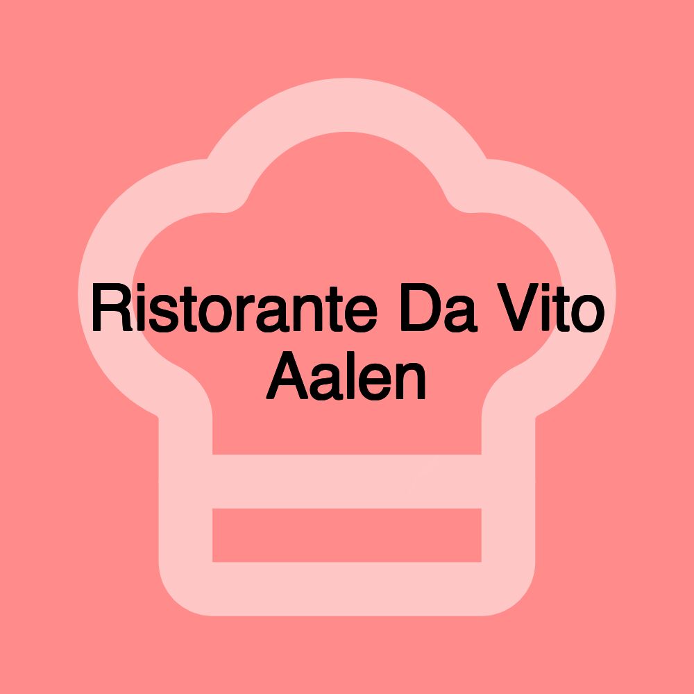 Ristorante Da Vito Aalen