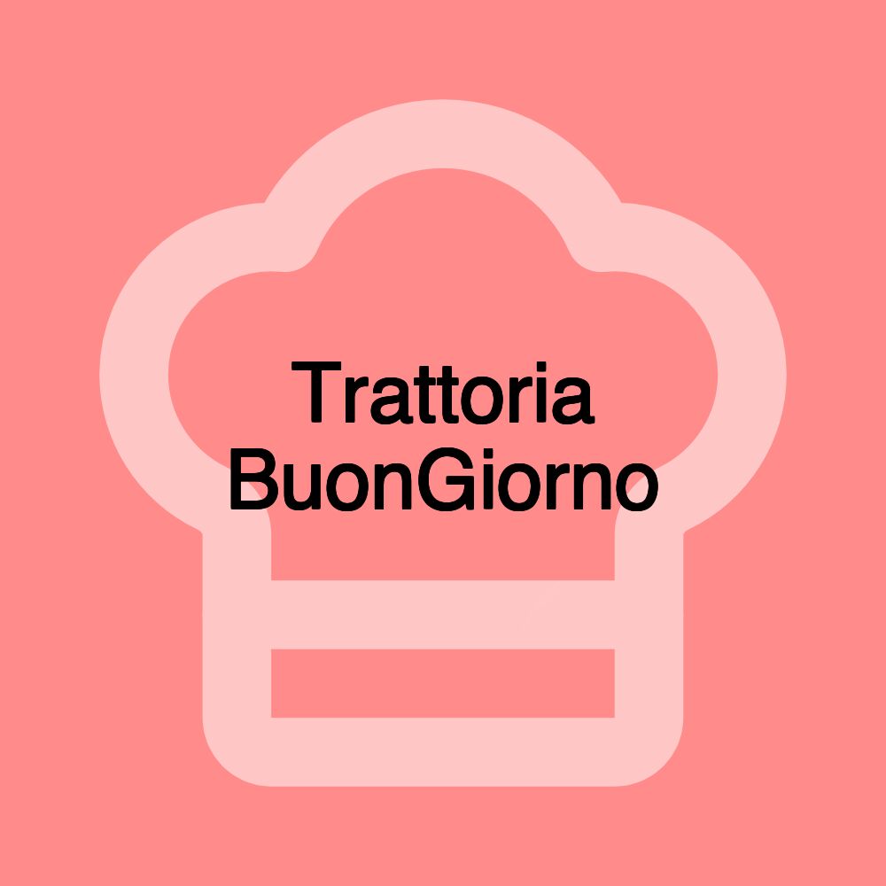 Trattoria BuonGiorno