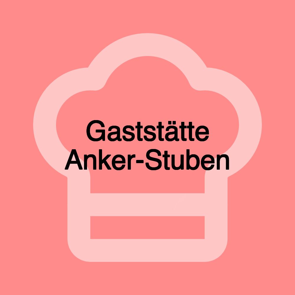 Gaststätte Anker-Stuben