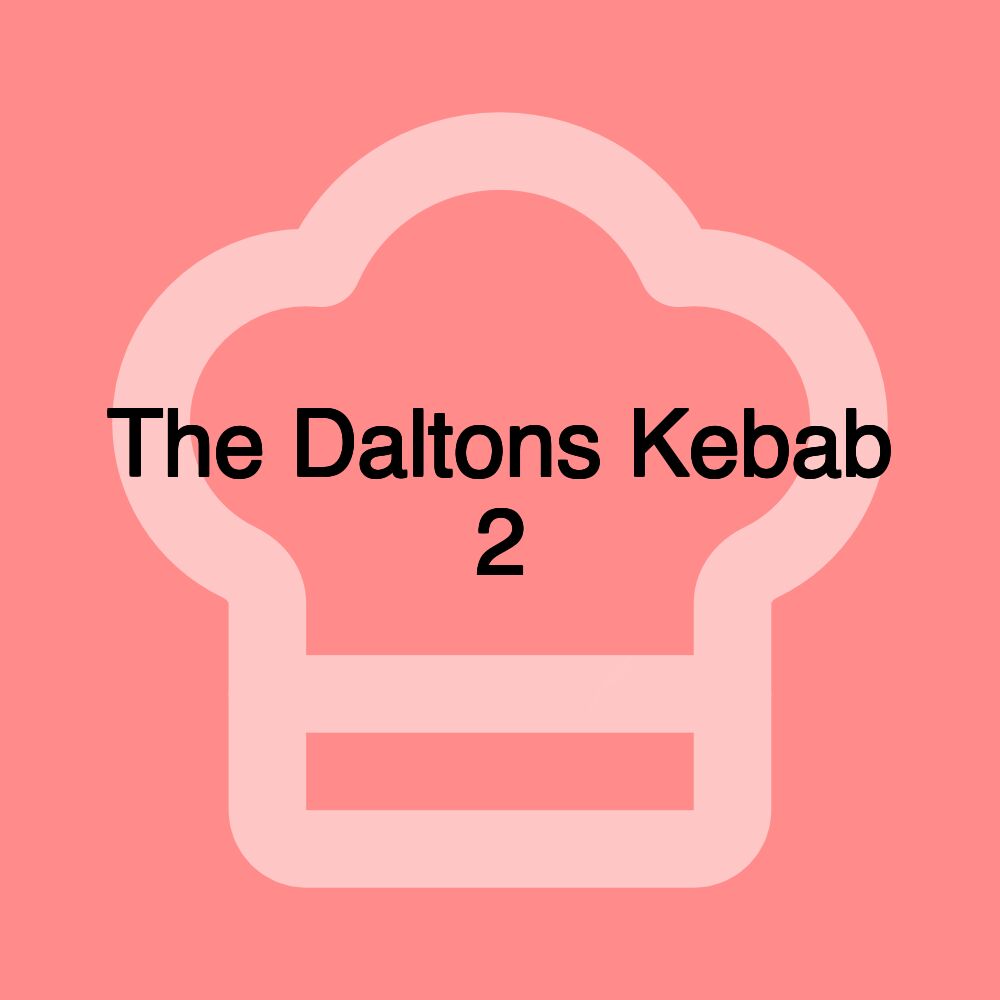 The Daltons Kebab 2