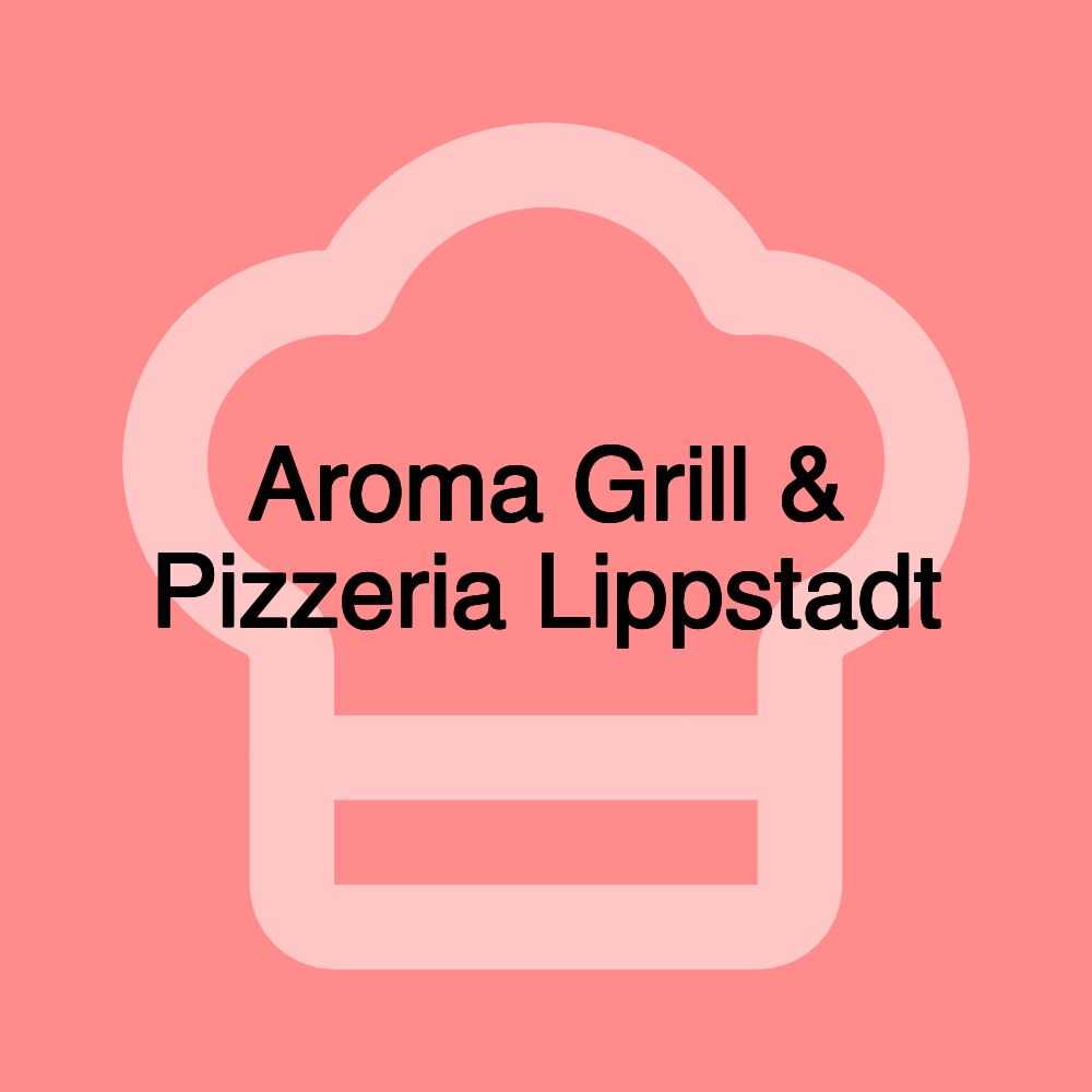 Aroma Grill & Pizzeria Lippstadt