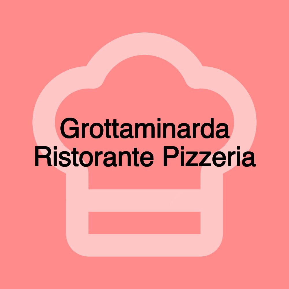 Grottaminarda Ristorante Pizzeria