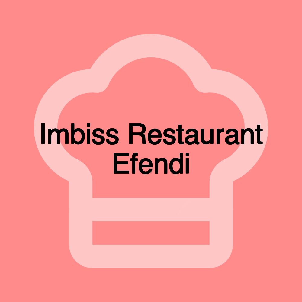 Imbiss Restaurant Efendi