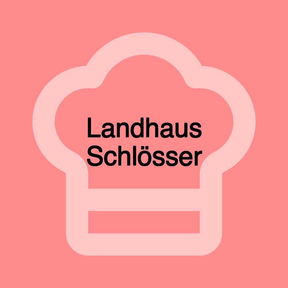 Landhaus Schlösser