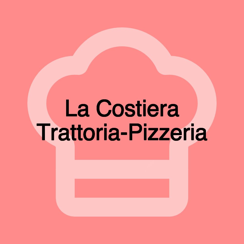 La Costiera Trattoria-Pizzeria