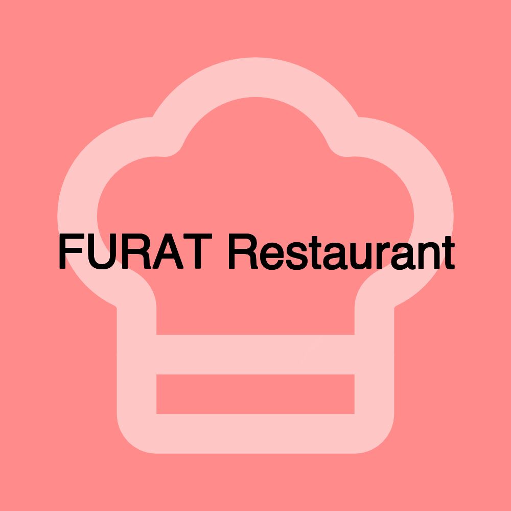 FURAT Restaurant