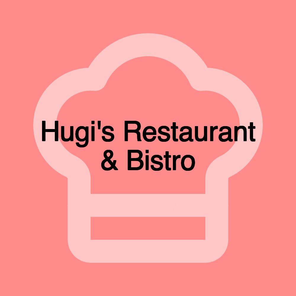 Hugi's Restaurant & Bistro