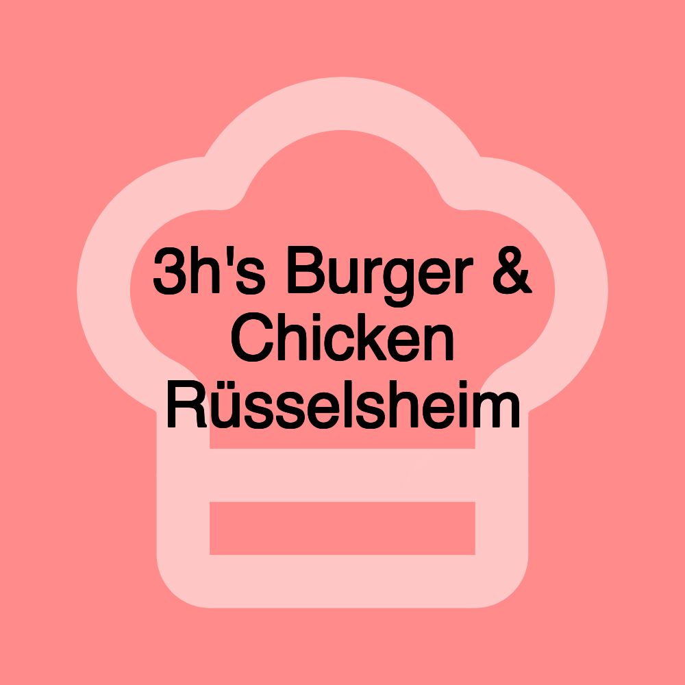 3h's Burger & Chicken Rüsselsheim