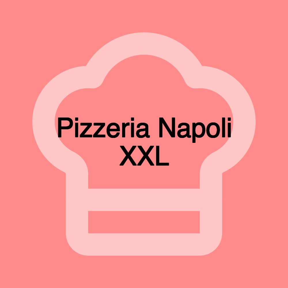 Pizzeria Napoli XXL