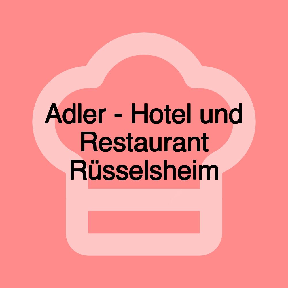 Adler - Hotel und Restaurant Rüsselsheim