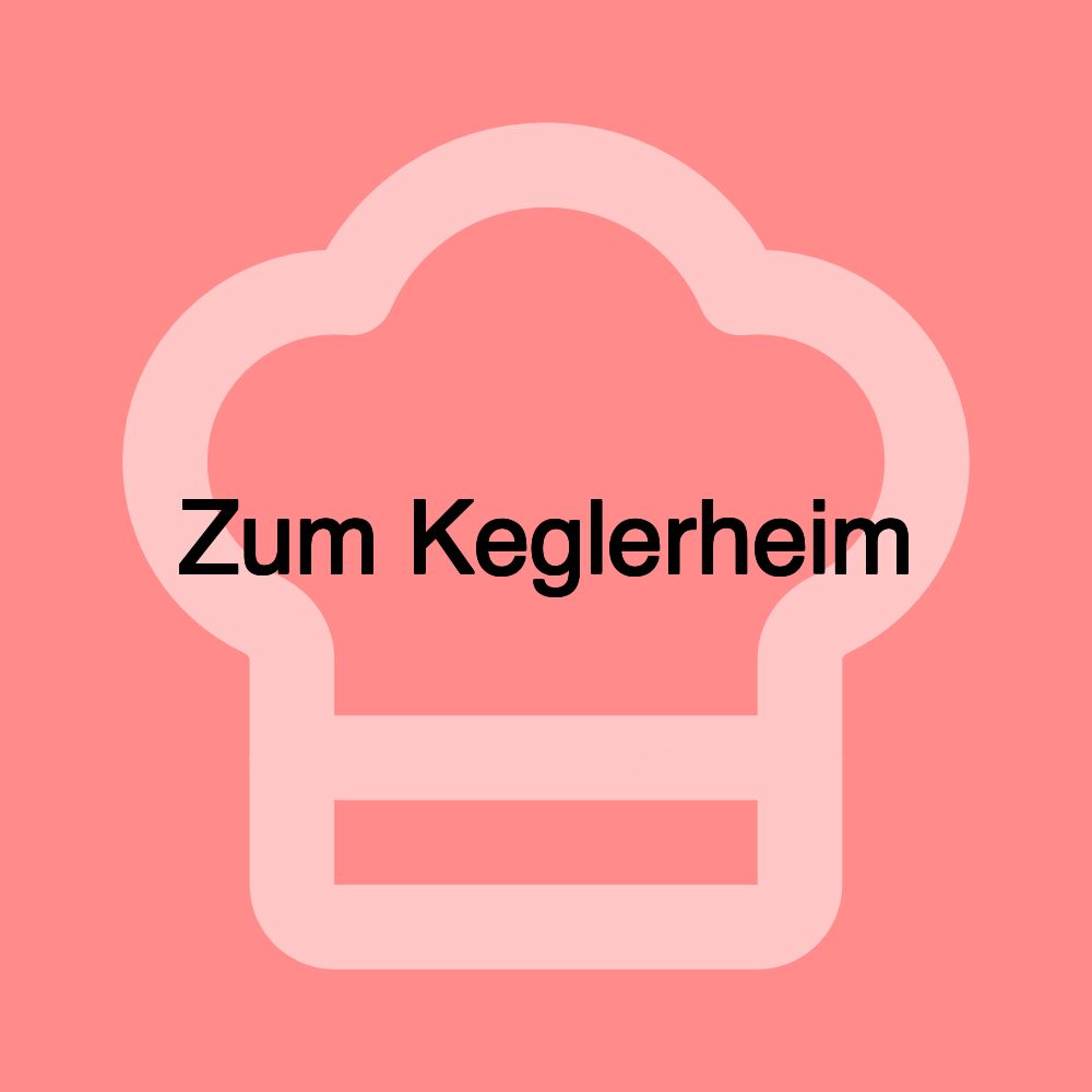 Zum Keglerheim