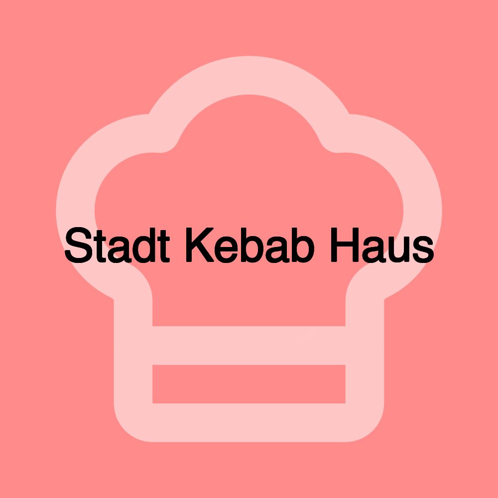 Stadt Kebab Haus