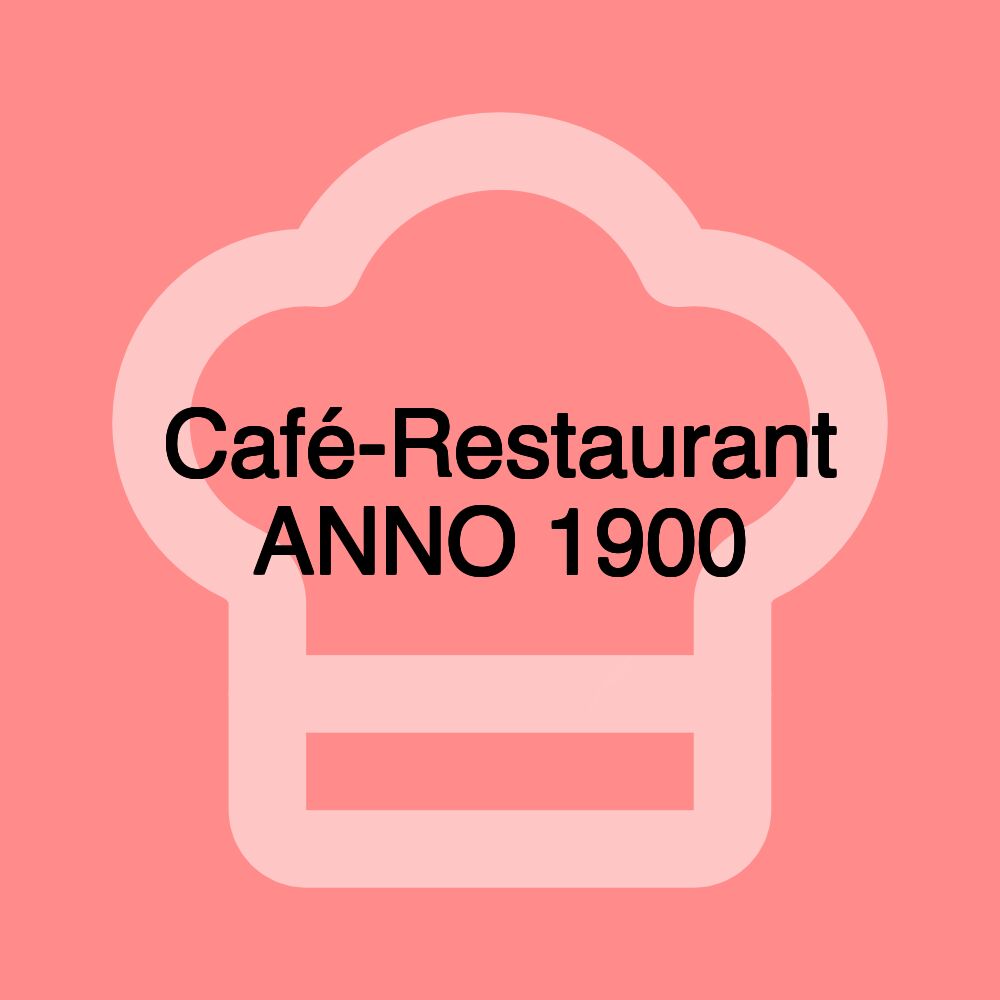 Café-Restaurant ANNO 1900