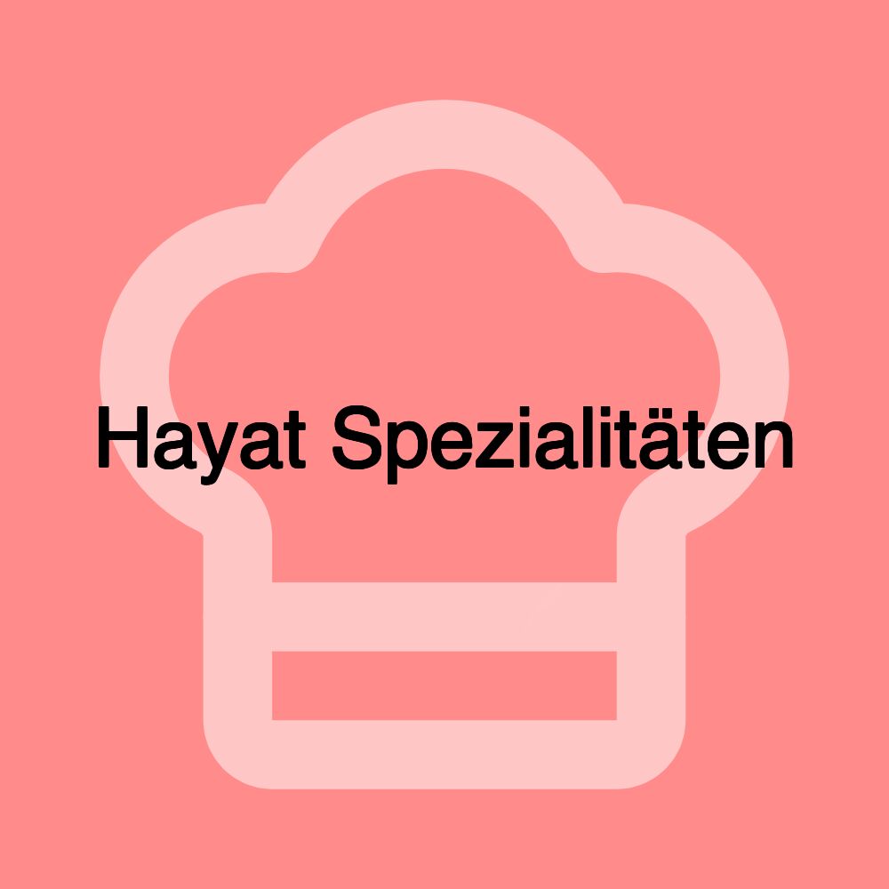 Hayat Spezialitäten