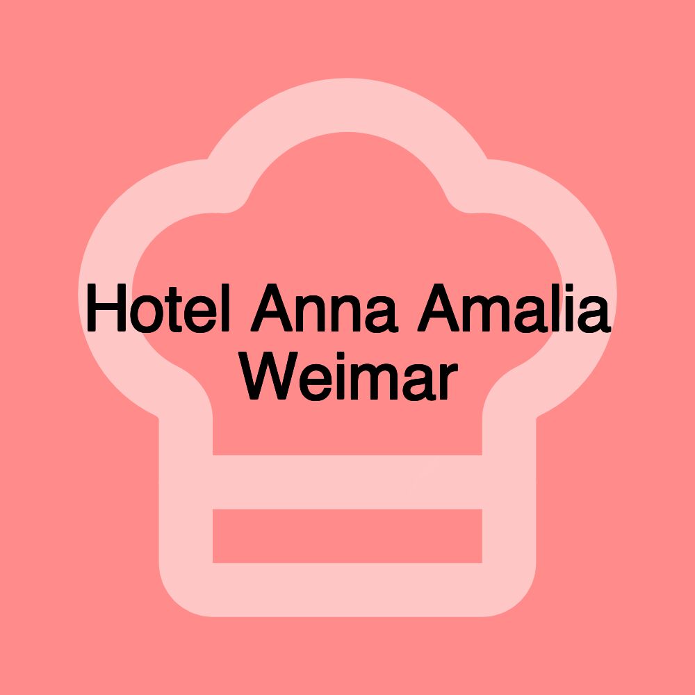 Hotel Anna Amalia Weimar