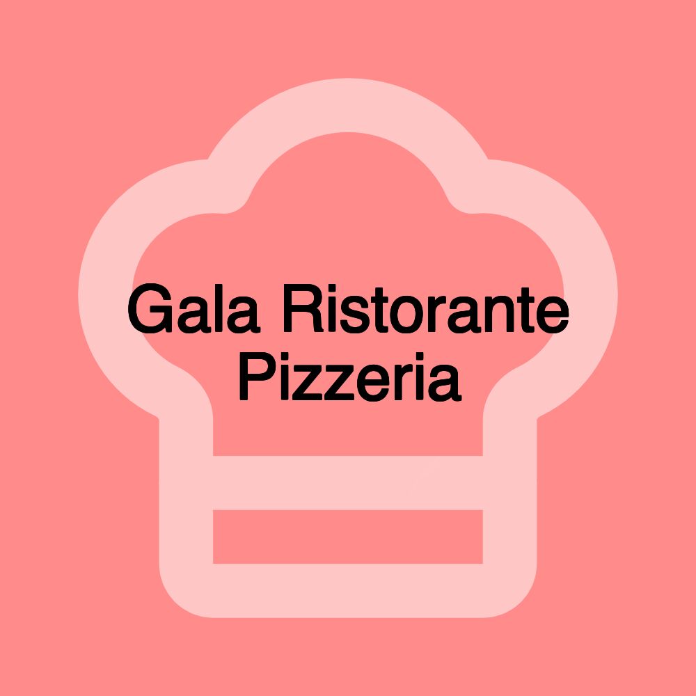 Gala Ristorante Pizzeria