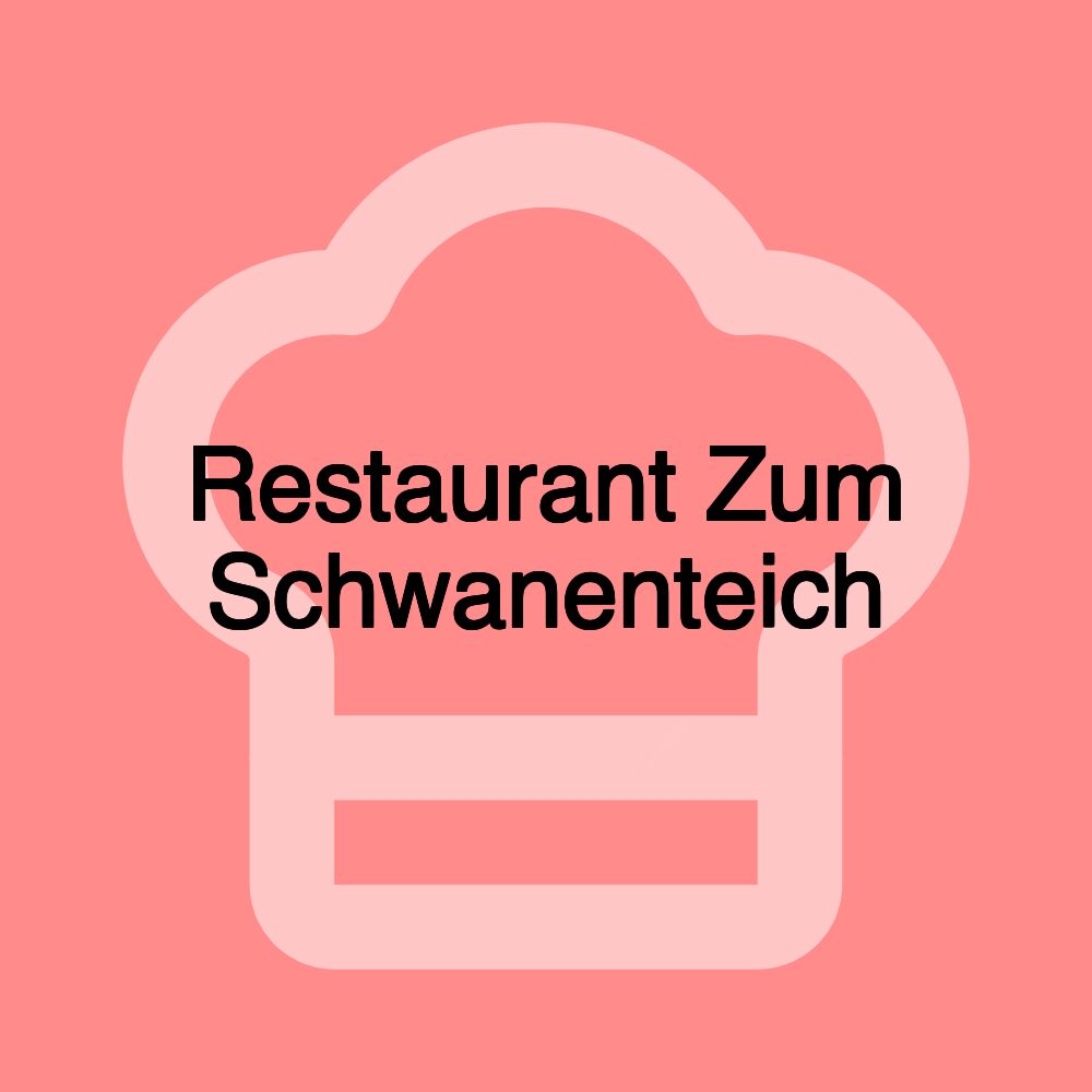 Restaurant Zum Schwanenteich