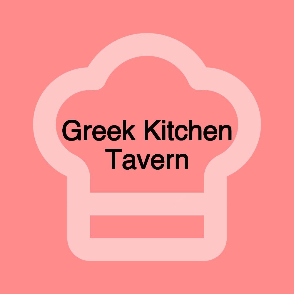 Greek Kitchen Tavern