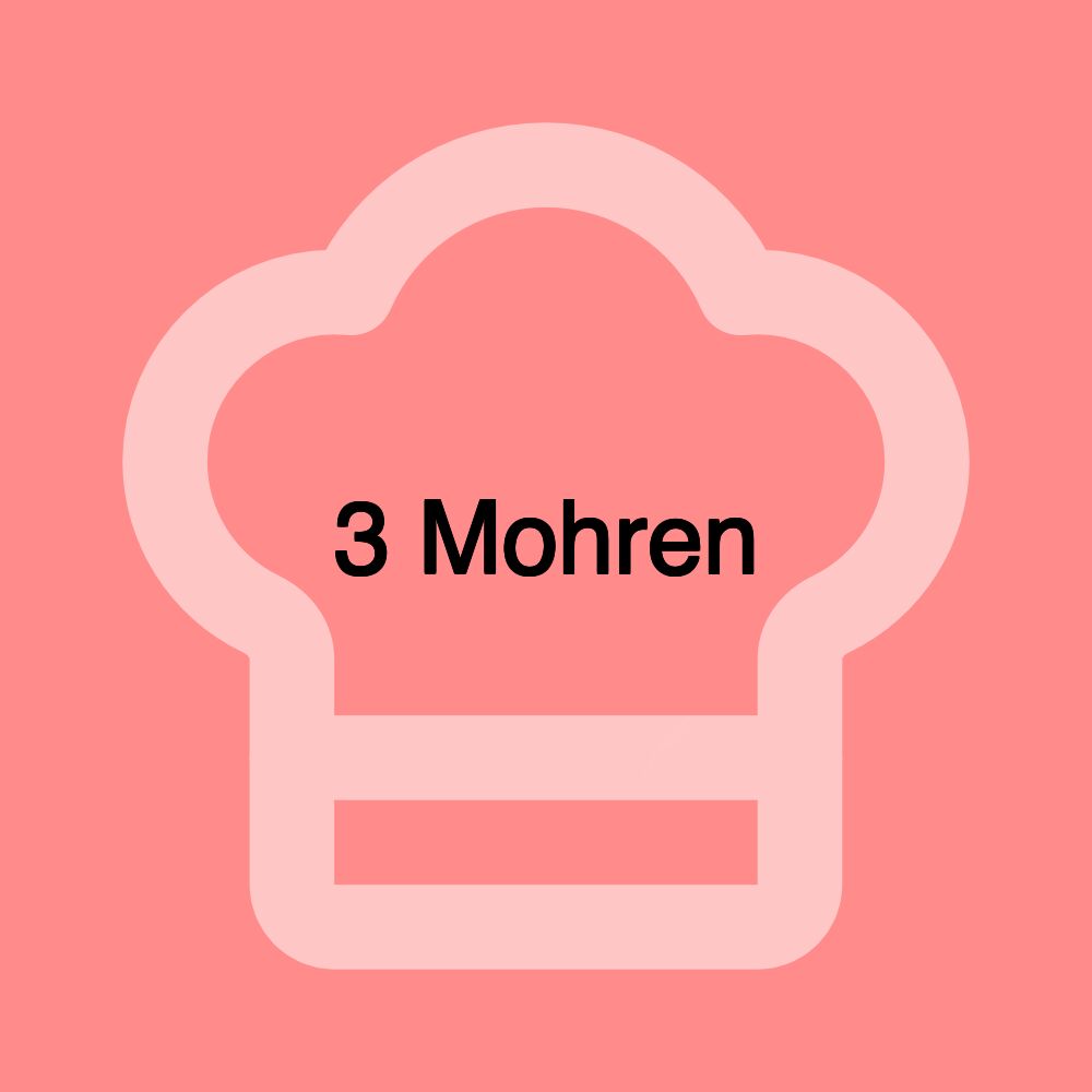 3 Mohren