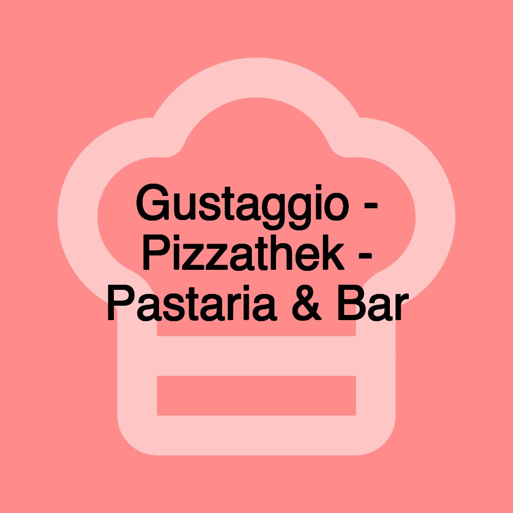 Gustaggio - Pizzathek - Pastaria & Bar