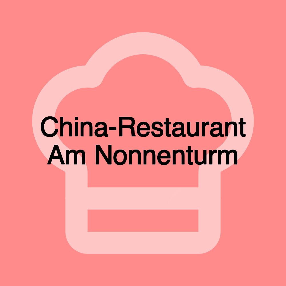 China-Restaurant Am Nonnenturm