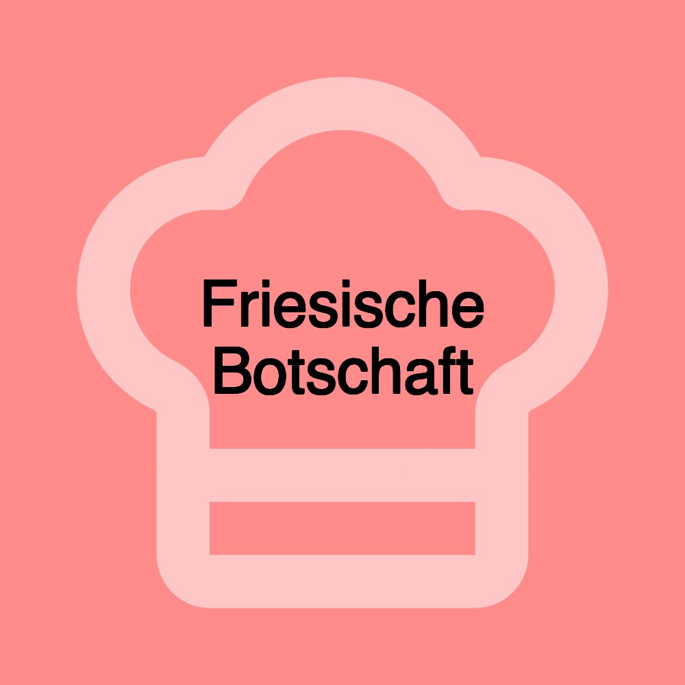 Friesische Botschaft