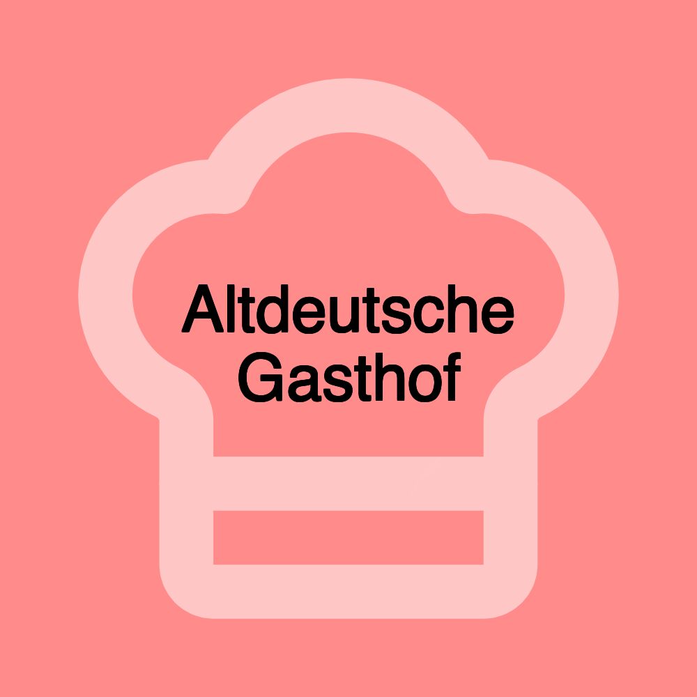 Altdeutsche Gasthof